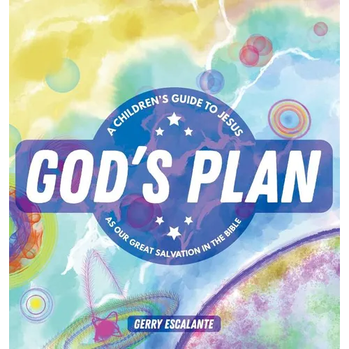 God's Plan: A Children's Guide to Jesus As Our Great Salvation in the Bible - Hardcover