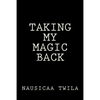 Taking My Magic Back - Paperback