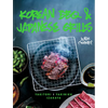 Korean BBQ & Japanese Grills: Yakitori, Yakiniku, Izakaya - Hardcover