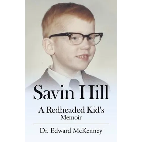Savin Hill: A Redheaded Kid's Memoir - Paperback
