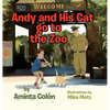 Andy and His Cat go to the Zoo - Hardcover