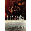 High Peaks: A History of Hiking the Adirondacks from Noah to Neoprene - Hardcover