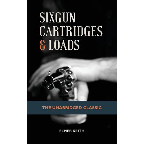 Sixgun Cartridges & Loads - Paperback