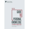 Guide to Personal Knowledge: The Philosophy of Michael Polanyi: Tacit Knowledge, Emergence and the Fiduciary Program - Hardcover