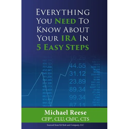 Everything You Need to Know About Your IRA in 5 Easy Steps - Paperback