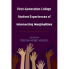 First-Generation College Student Experiences of Intersecting Marginalities - Paperback