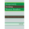 Desperately Seeking Women Readers: U.S. Newspapers and the Construction of a Female Readership - Paperback