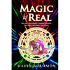 Magic is Real: How to Create Reality, Manifest Miracles and Make Spirituality Fun Again! - Paperback