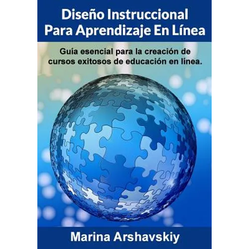 Diseño Instruccional para Aprendizaje En Línea: Guía esencial para la creación de cursos exitosos de educación en línea. - Paperback