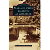 Marian Coffin Gardens at Gibraltar - Hardcover