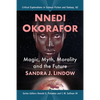 Nnedi Okorafor: Magic, Myth, Morality and the Future - Paperback