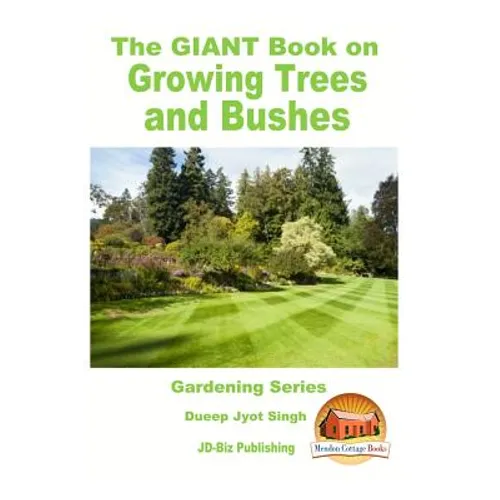 The GIANT Book on Growing Trees and Bushes - Paperback