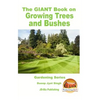 The GIANT Book on Growing Trees and Bushes - Paperback