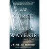 Curse of Misty Wayfair - Hardcover