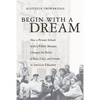 Begin with a Dream - Paperback