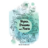 Hopes, Dreams and Fears - Paperback
