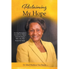 Reclaiming My Hope: Surviving Birmingham's Sixteenth Street Baptist Church Bombing in 1963, a Day That Shamed the Nation - Paperback