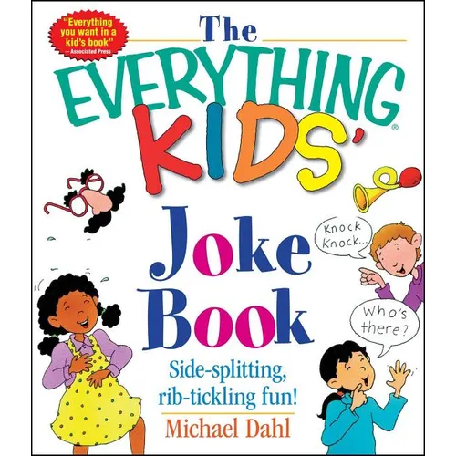 The Everything Kids' Joke Book: Side-Splitting, Rib-Tickling Fun - Paperback