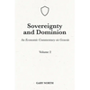 Sovereignty And Dominion: An Economic Commentary on Genesis, Volume 2 - Paperback