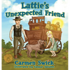 Latties Unexpected Friend - Hardcover