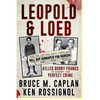 Leopold & Loeb Killed Bobby Franks: ...to commit the perfect crime... - Paperback