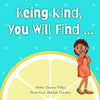 Being Kind, You Will Find.... - Paperback