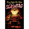 Try Not to Die: On Slashtag: An Interactive Adventure - Paperback