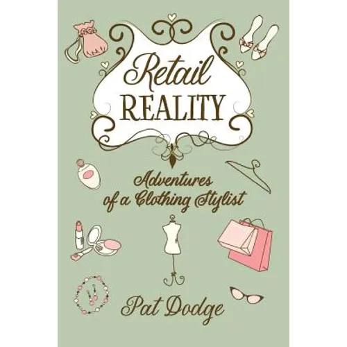 Retail Reality: Adventures of a Clothing Stylist - Paperback