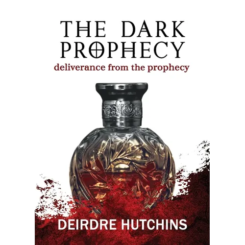The Dark Prophecy Book 3: Deliverance from the Prophecy - Paperback