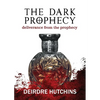 The Dark Prophecy Book 3: Deliverance from the Prophecy - Paperback