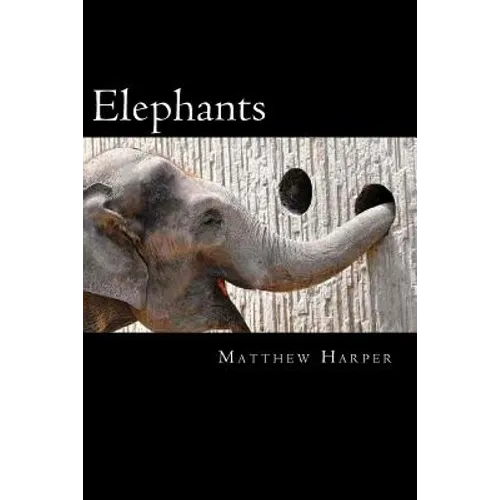 Elephants: A Fascinating Book Containing Elephant Facts, Trivia, Images & Memory Recall Quiz: Suitable for Adults & Children - Paperback