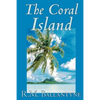The Coral Island by R.M. Ballantyne, Fiction, Literary, Action & Adventure - Paperback
