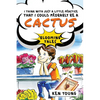 I think with just a little practice that I could probably be a cactus - Hardcover