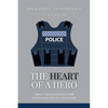 The Heart Of A Hero: Daily Devotionals for Christian Police Officers - Paperback