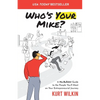 Who's Your Mike?: A No-Bullshit Guide to the People You'll Meet on Your Entrepreneurial Journey - Paperback