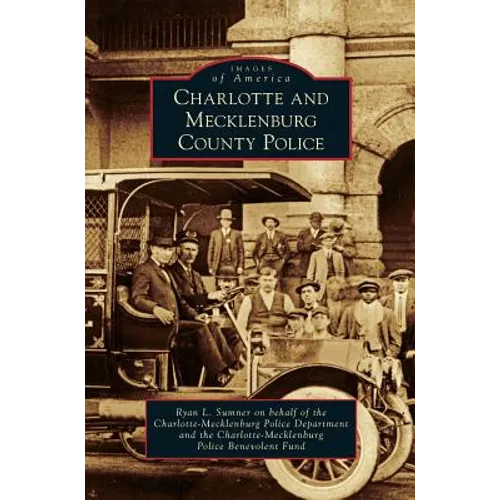 Charlotte and Mecklenburg County Police - Hardcover