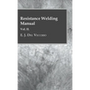 Resistance Welding Manual - Vol II - Hardcover