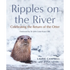 Ripples on the River: Celebrating the Return of the Otter - Hardcover