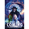 They Are Coming: Chronicle of the Man from the Future - Paperback
