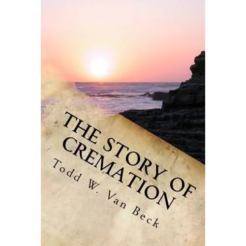 The Story of Cremation - Paperback