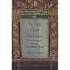 To Tell Their Children: Jewish Communal Memory in Early Modern Prague - Hardcover