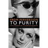 From Perversion to Purity: The Stardom of Catherine Deneuve - Paperback