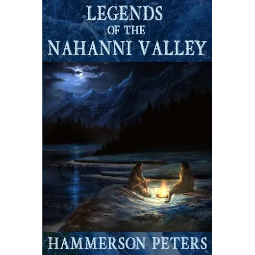 Legends of the Nahanni Valley - Paperback