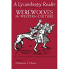 The Lycanthropy Reader: Werewolves in Western Culture - Paperback