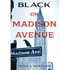 Black On Madison Avenue - Hardcover