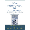 From High School to Med. School - Hardcover