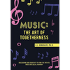 Music: the Art of Togetherness: Unleashing Our Creativity to Find the Path to Inner and Social Harmony - Hardcover