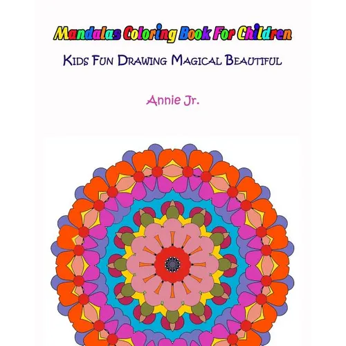 Mandalas Coloring Book for Children: Kids Fun Drawing Magical Beautiful - Paperback