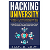 Hacking University: Computer Hacking and Mobile Hacking 2 Manuscript Bundle: Essential Beginners Guide on How to Become an Amateur Hacker - Paperback