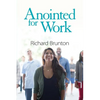 Anointed for Work: The supernatural can have a powerful impact in your workplace - Paperback